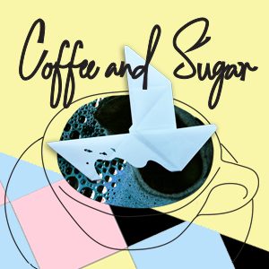 Coffee & Sugar