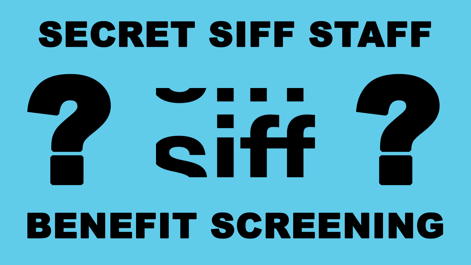 Secret SIFF Staff Benefit Screening! [In-Person Only] - Northwest Film ...
